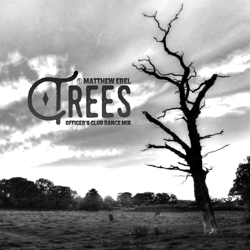 Trees – Officer’s Club Dance Mix